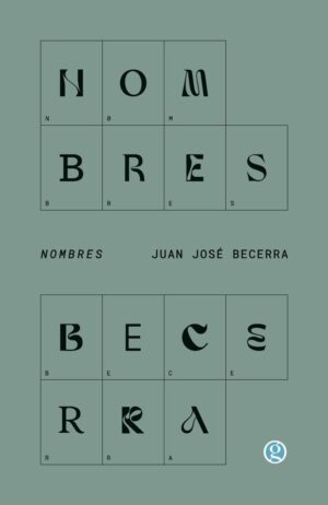 NOMBRES - BECERRA JUAN JOSE - EDICIONES GODOT