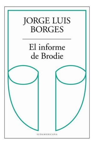Informe De Brodie El - BORGES - SUDAMERICA