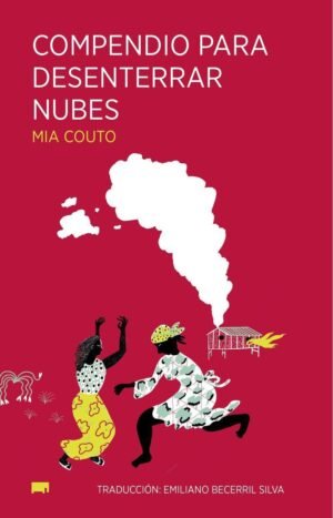 COMPENDIO PARA DESENTERRAR NUBES - COUTO MIA - ELEFANTA EDITORIAL